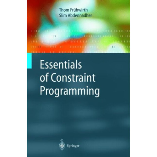 Essentials of Constraint Programming by Thom Frhwirth Paperback Book