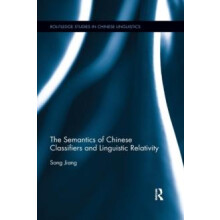 The Semantics of Chinese Classifiers and Linguistic Relativity by Song