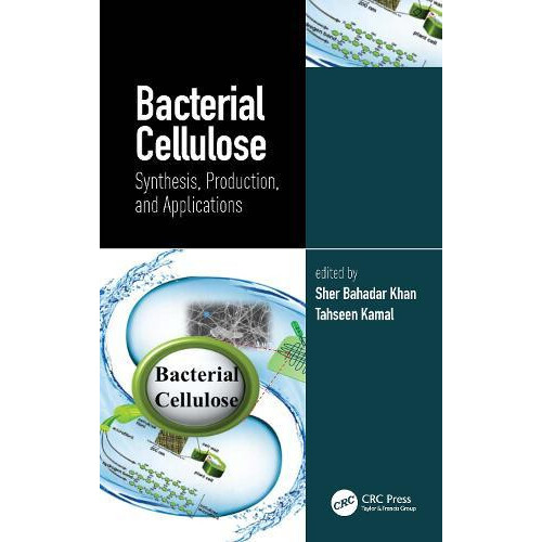 Bacterial Cellulose Synthesis Production and Applications Hardcover Bo