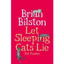 Let Sleeping Cats Lie Pet Poems by Brian Bilston Paperback Book