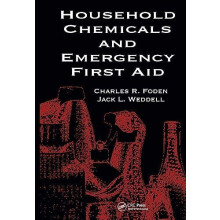 Household Chemicals and Emergency First Aid by Betty A. Foden Hardcove