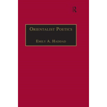 Orientalist Poetics by Emily A. Haddad Hardcover Book