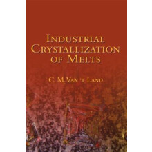 Industrial Crystallization of Melts by C.M. Van t Land Hardcover Book