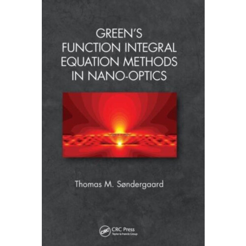 Greens Function Integral Equation Methods in NanoOptics by Sndergaard
