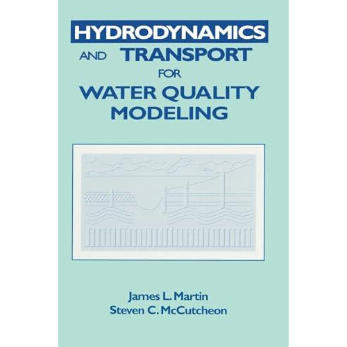Hydrodynamics and Transport for Water Quality Modeling by James L. Mar