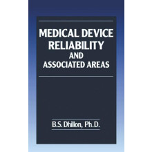 Medical Device Reliability and Associated Areas by B.S. Dhillon Hardco