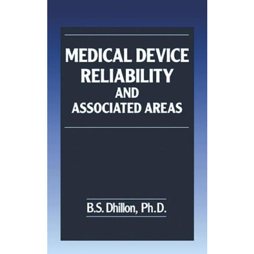 Medical Device Reliability and Associated Areas by B.S. Dhillon Hardco
