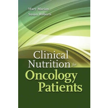 CLINICAL NUTRITION FOR ONCOLOGY PATIENTS by MARY MARIAN Paperback Book