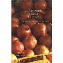 Sephardic Israeli Cuisine A Mediterranean Mosaic by Sheilah Kaufman Pa