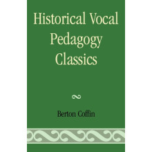 Historical Vocal Pedagogy Classics by Berton Coffin Paperback Book