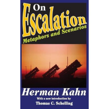 On Escalation Metaphors and Scenarios by Herman Kahn Hardcover Book
