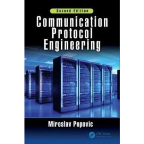 Communication Protocol Engineering by Miroslav Popovic Hardcover Book