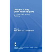 Dialogue in Early South Asian Religions Hindu Buddhist and Jain Tradit