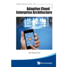 ADAPTIVE CLOUD ENTERPRISE ARCHITECTURE by GILL ASIF QUMER Hardcover Bo