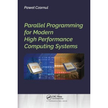 Parallel Programming for Modern High Performance Computing Systems by