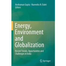 Energy Environment and Globalization Recent Trends Opportunities and C