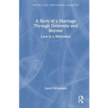 A Story of a Marriage Through Dementia and Beyond Love in a Whirlwind