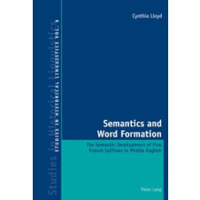 Semantics and Word Formation The Semantic Development of Five French S