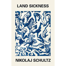 Land Sickness by Schultz Nikolaj Hardcover Book