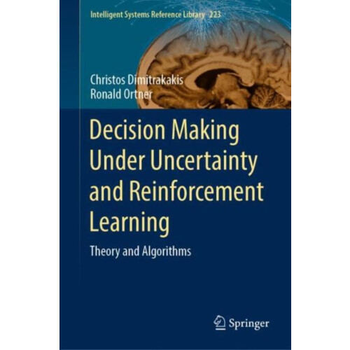 Decision Making Under Uncertainty and Reinforcement Learning Theory an
