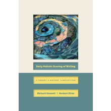 Early Holistic Scoring of Writing A Theory a History a Reflection by R
