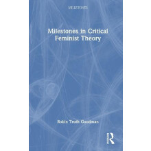Milestones in Critical Feminist Theory by Robin Truth Goodman Hardcove