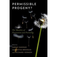 Permissible Progeny The Morality of Procreation and Parenting Paperbac