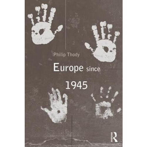 Europe Since 1945 by Philip Thody Paperback Book