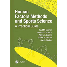 Human Factors Methods and Sports Science A Practical Guide by Paul Sal