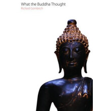 What the Buddha Thought by Richard F. Gombrich Hardcover Book