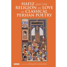 Hafiz and the Religion of Love in Classical Persian Poetry Paperback B