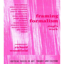 Framing Formalism Riegls Work by Richard Woodfield Hardcover Book