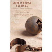 Crime in Creole Countries A Sketch of Criminal Ethnography Hardcover B