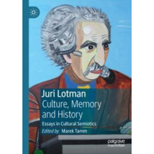 Juri Lotman Culture Memory and History Essays in Cultural Semiotics Pa