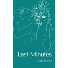 Last Minutes by Lynn Brown Paperback Book