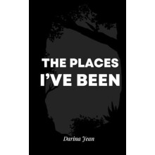 The Places Ive Been by Darina Jean Paperback Book