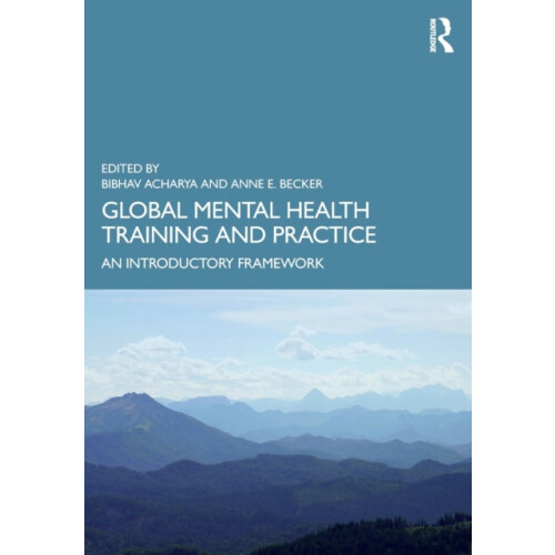 Global Mental Health Training and Practice An Introductory Framework P