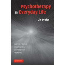 Psychotherapy in Everyday Life by Ole Dreier Paperback Book
