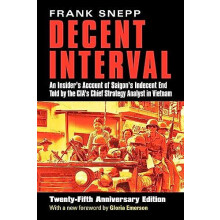 Decent Interval by Frank Snepp Paperback Book