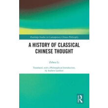 A History of Classical Chinese Thought by Zehou Li Hardcover Book