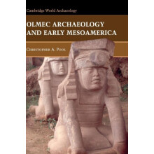 Olmec Archaeology and Early Mesoamerica by Christopher Pool Hardcover