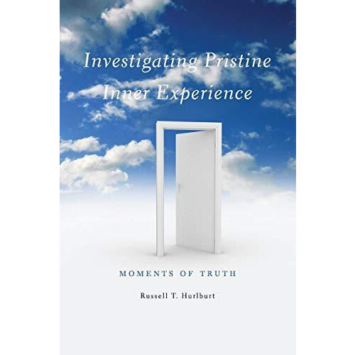 Investigating Pristine Inner Experience by Russell T. Hurlburt Paperba