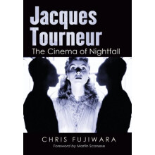 Jacques Tourneur The Cinema of Nightfall by Chris Fujiwara Paperback B