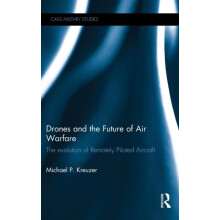 Drones and the Future of Air Warfare The Evolution of Remotely Piloted