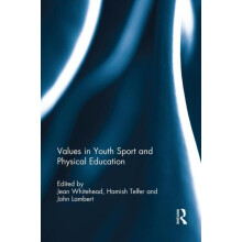 Values in Youth Sport and Physical Education Paperback Book