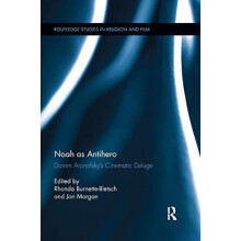 Noah as Antihero Darren Aronofskys Cinematic Deluge Paperback Book