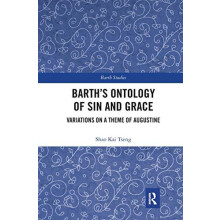 Barths Ontology of Sin and Grace Variations on a Theme of Augustine by