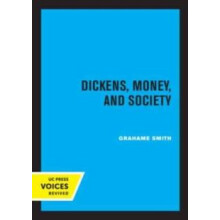 Dickens Money and Society by Grahame Smith Paperback Book