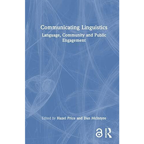 Communicating Linguistics Language Community and Public Engagement Har