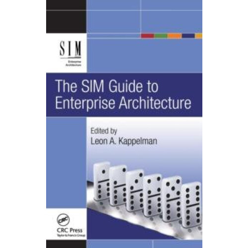 The SIM Guide to Enterprise Architecture Hardcover Book